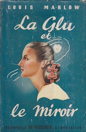 Seller image for La glu et le miroir. for sale by Librairie Et Ctera (et caetera) - Sophie Rosire
