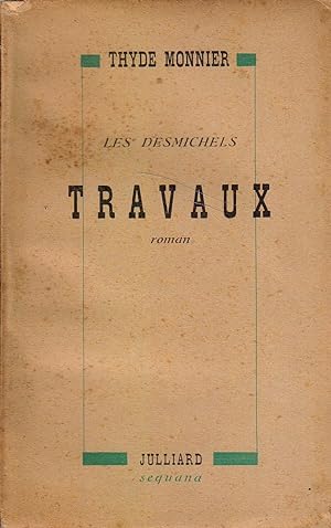 Travaux. (Les Desmichels - 4).