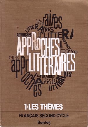 Bild des Verkufers fr Approches littraires. Tome 1 : Les thmes. zum Verkauf von Librairie Et Ctera (et caetera) - Sophie Rosire