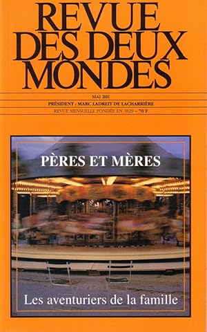 Revue des deux mondes N° 5, avril 2001. Pères et mères, les aventuriers de la famille.