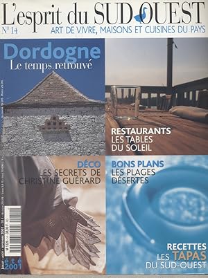 Imagen del vendedor de L'esprit du Sud-Ouest N 14. Art de vivre, maisons et cuisines du pays. Dordogne - Restaurants - Plages - Tapas du Sud-Ouest Et 2001. a la venta por Librairie Et Ctera (et caetera) - Sophie Rosire