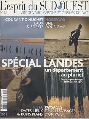 L'esprit du Sud-Ouest N° 18. Art de vivre, maisons et cuisines du pays. Spécial Landes. Eté 2002.