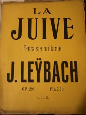 Seller image for La juive. Fantaisie brillante. Op : 129. Ddi  Madame Prestat. Vers 1930. for sale by Librairie Et Ctera (et caetera) - Sophie Rosire