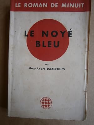 Seller image for Le noy bleu. for sale by Librairie Et Ctera (et caetera) - Sophie Rosire