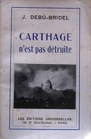 Seller image for Carthage n'est pas dtruite. for sale by Librairie Et Ctera (et caetera) - Sophie Rosire