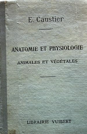 Immagine del venditore per Anatomie et physiologie animales et vgtales.  l'usage des lves des coles normales et primaires suprieures venduto da Librairie Et Ctera (et caetera) - Sophie Rosire