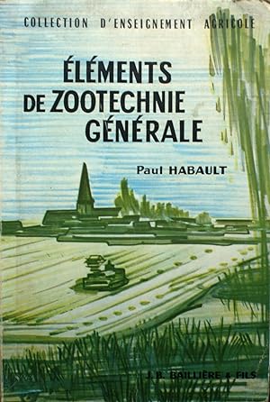 Seller image for Elments de zootechnie gnrale. for sale by Librairie Et Ctera (et caetera) - Sophie Rosire