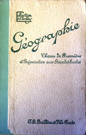 Imagen del vendedor de Gographie. La France, mtropole et colonies. Classe de premire et classes prparatoires aux grandes coles. a la venta por Librairie Et Ctera (et caetera) - Sophie Rosire