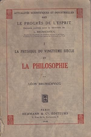 La physique du vingtième siècle et la philosophie. Les progrès de l'esprit.