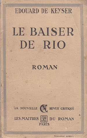 Seller image for Le baiser de Rio. Roman. for sale by Librairie Et Ctera (et caetera) - Sophie Rosire