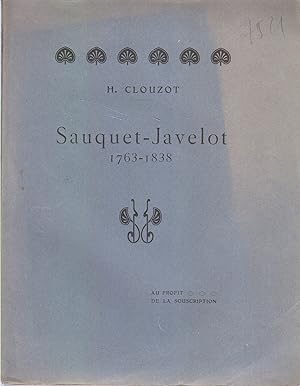 Sauquet-Javelot, le père des pauvres. (1763-1838). Accompagné d'une brochure de San Paolo "Hommag...