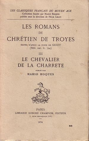 Image du vendeur pour Le chevalier  la charette. (Les romans de Chrtiens de Troyes - 3). mis en vente par Librairie Et Ctera (et caetera) - Sophie Rosire