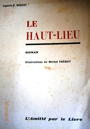 Seller image for Le Haut-Lieu. for sale by Librairie Et Ctera (et caetera) - Sophie Rosire