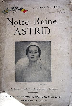 Bild des Verkufers fr Notre reine Astrid. zum Verkauf von Librairie Et Ctera (et caetera) - Sophie Rosire