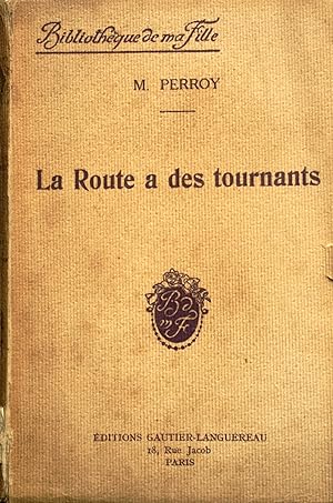 Seller image for La route a des tournants. for sale by Librairie Et Ctera (et caetera) - Sophie Rosire