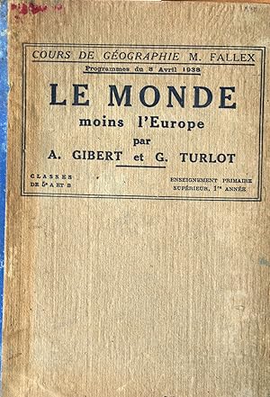 Seller image for Le monde moins l'Europe, l'Asie russe et les colonies franaises). Classes de 5e A et B. Enseignement primaire suprieur, premire anne. for sale by Librairie Et Ctera (et caetera) - Sophie Rosire