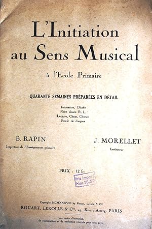 Seller image for L'initiation au sens musical  l'cole primaire. Quarante semaines prpares en dtail. Vers 1938. for sale by Librairie Et Ctera (et caetera) - Sophie Rosire