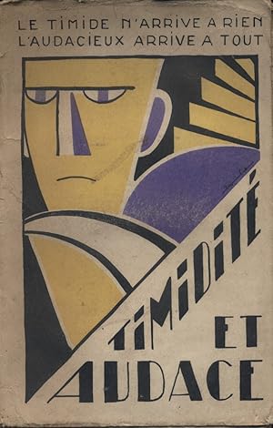 Timidité et audace. Vers 1930.