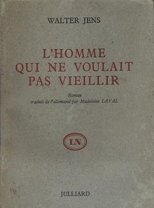 L'homme qui ne voulait pas vieillir. Roman.