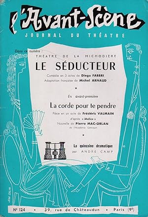 L'Avant-scène - Journal du théâtre N° 124 : Le séducteur, de Diego Fabbri. Suivi de La corde pour...