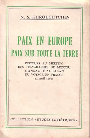 Image du vendeur pour Paix en Europe. Paix sur toute la terre. Discours au meeting des travailleurs de Moscou consacr au bilan du voyage en France. (4 avril 1960). mis en vente par Librairie Et Ctera (et caetera) - Sophie Rosire