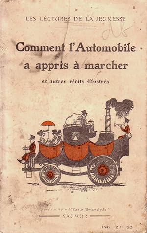 Comment l'automobile a appris à marcher et autres récits illustrés. Vers 1930.