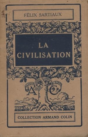 La civilisation.