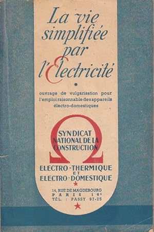 La vie simplifiée par l'electricité.