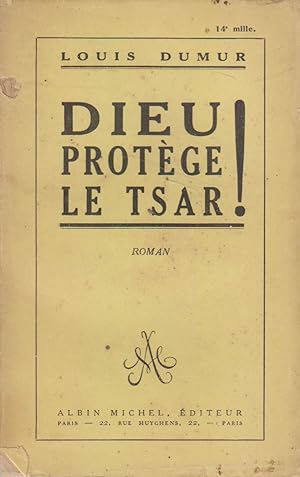 Immagine del venditore per Dieu protge le Tsar ! Roman. venduto da Librairie Et Ctera (et caetera) - Sophie Rosire