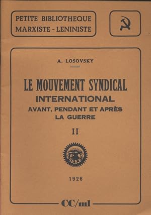 Le mouvement syndical international avant, pendant et après la guerre. Livres I à XI. Vers 1970.