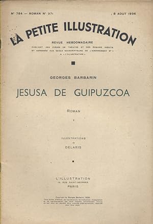 La petite illustration - Roman : Jesusa de Guipuzcoa. Roman en 2 fascicules. Août 1936.