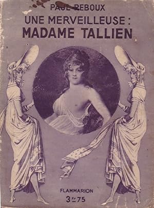 Une merveilleuse : Madame Tallien.