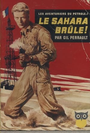 Le Sahara brûle. Les aventures du pétrole - 1.