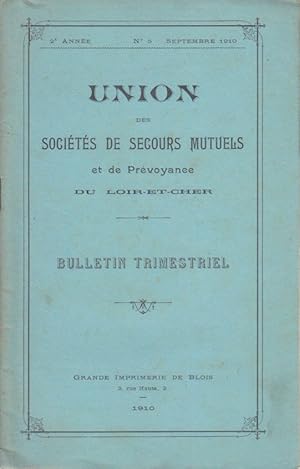Bulletin trimestriel de l'Union des sociétés de secours mutuels et de prévoyance du Loir-et-Cher....