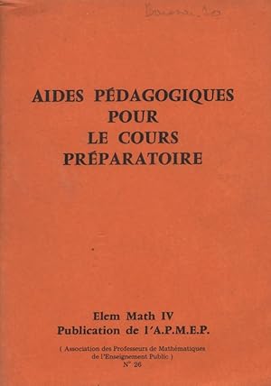 Imagen del vendedor de Aides pdagogiques pour le cours prparatoire. Elem math IV. a la venta por Librairie Et Ctera (et caetera) - Sophie Rosire