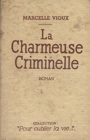 Bild des Verkufers fr La charmeuse criminelle. Roman. zum Verkauf von Librairie Et Ctera (et caetera) - Sophie Rosire