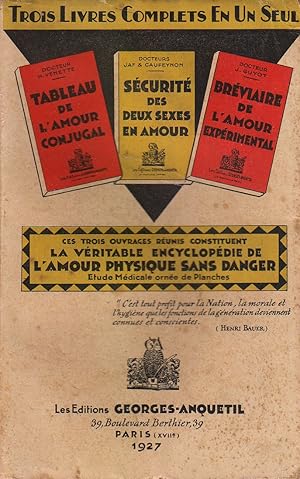 Bild des Verkufers fr La vritable encyclopdie de l'amour physique sans danger. Trois livres complets en un seul : Tableau de l'amour conjugal. Scurit des deux sexes en amour. Brviaire de l'amour exprimental. Vers 1930. zum Verkauf von Librairie Et Ctera (et caetera) - Sophie Rosire