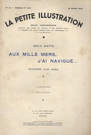 La petite illustration - Roman : Aux mille mers, j'ai navigué . Souvenirs d'un marin. 18 mars 1939.