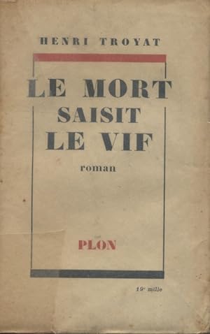 Bild des Verkufers fr Le mort saisit le vif. Roman. zum Verkauf von Librairie Et Ctera (et caetera) - Sophie Rosire