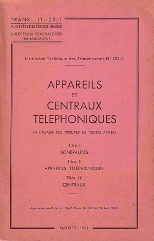 Bild des Verkufers fr Appareils et centraux tlphoniques. A l'usage des troupes de toutes armes. Janvier 1951. zum Verkauf von Librairie Et Ctera (et caetera) - Sophie Rosire