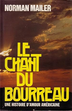 Seller image for Le chant du bourreau. Une histoire d'amour amricaine. for sale by Librairie Et Ctera (et caetera) - Sophie Rosire