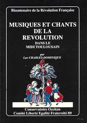 Musiques et chants de la Révolution dans le Midi toulousain. Bicentenaire de la Révolution frança...