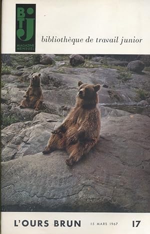 Bibliothèque de travail junior N° 17. L'ours brun. 15 mars 1967.