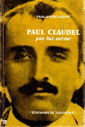 Paul Claudel par lui-même.
