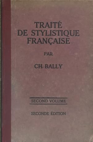 Traité de stylistique française. Second volume seul. Seconde édition. Exemplaire de la bibliothèq...