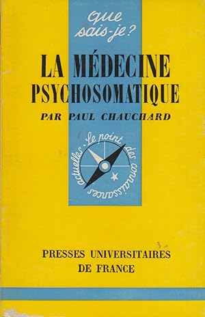 La médecine psychosomatique.