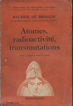 Image du vendeur pour Atomes, radioactivit, transmutations. mis en vente par Librairie Et Ctera (et caetera) - Sophie Rosire