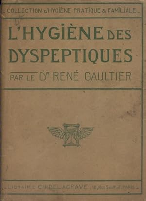 L'hygiène des dyspeptiques. Vers 1910.