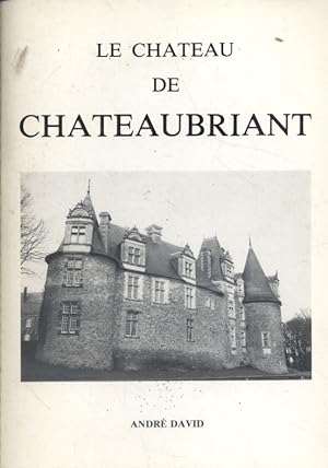 Le château de Chateaubriant.