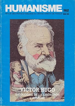 Humanisme N° 162. Revue des francs-maçons du Grand Orient de France. Dossier de 28 pages sur Vict...